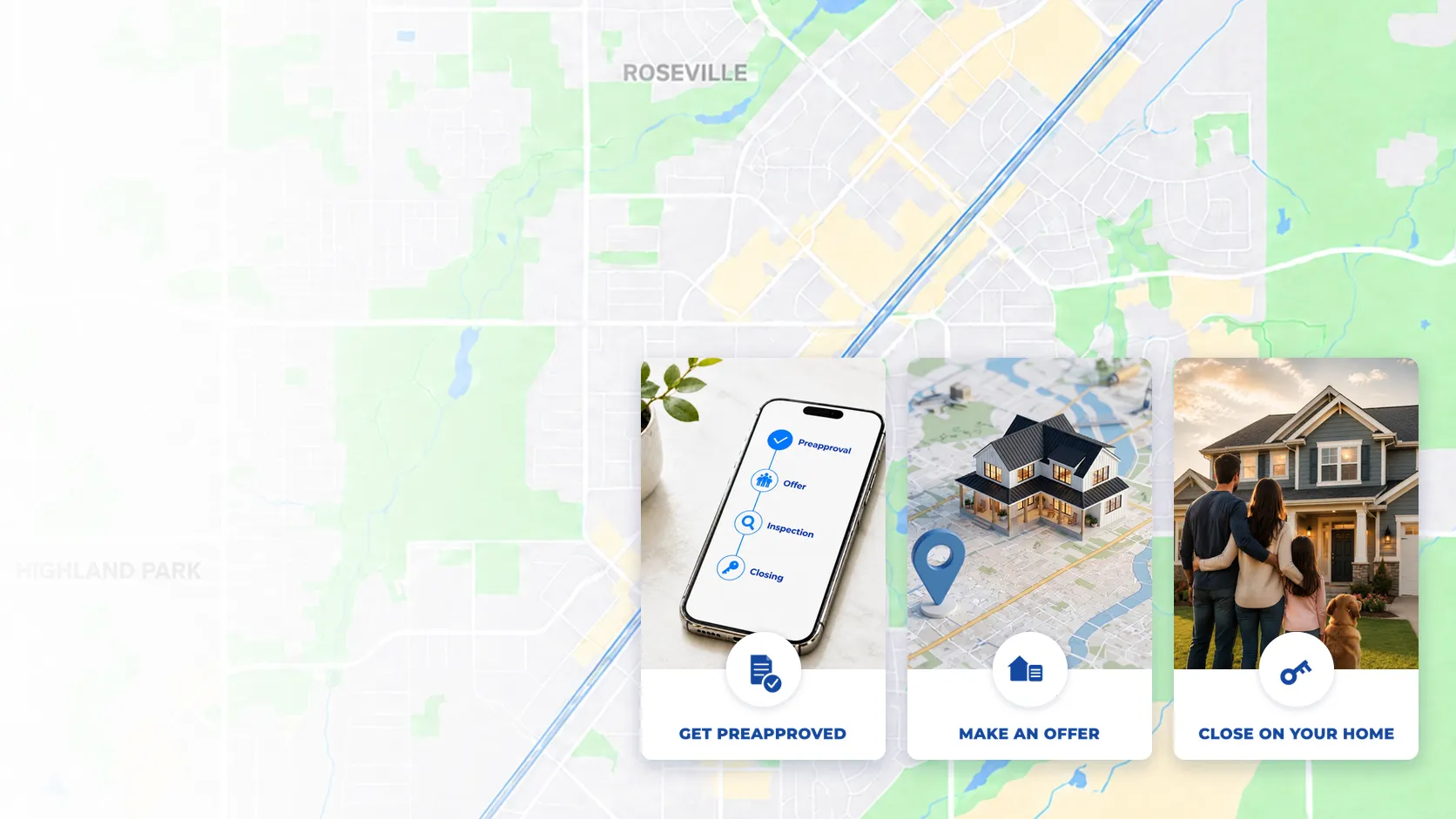 A neighborhood map behind three cards showing the path from getting preapproved, to making an offer, to closing on your home